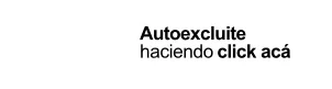 Autoexclusión haciendo click acá